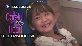 Full Episode 138 | Be Careful With My Heart