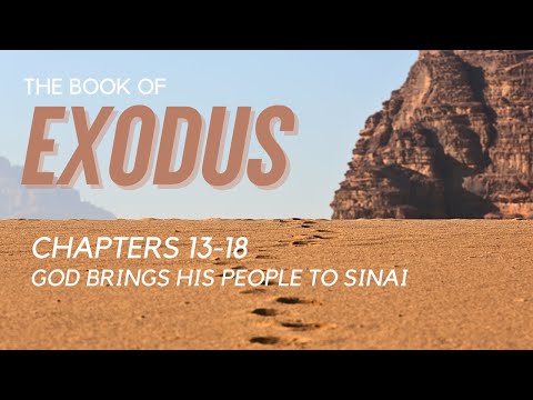 The Book of Exodus Reading - Chapter 13-18