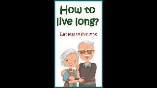 Eat less to live long | How to live long? | How caloric restriction increase life span | Bio facts