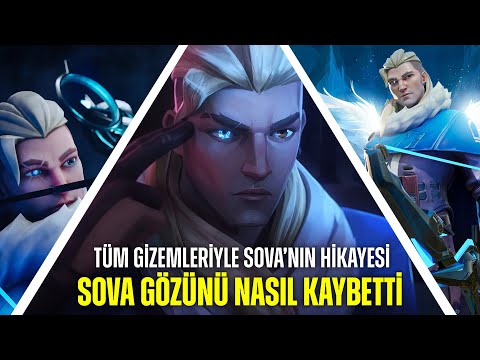 SOVA GÖZÜNÜ NASIL KAYBETTİ | TÜM GİZEMLERİYLE SOVA'NIN HİKAYESİ | VALORANT