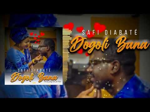 SAFI DIABATÉ - DOGOLI BANA 👩‍❤️‍👨 (SON OFFICIEL)