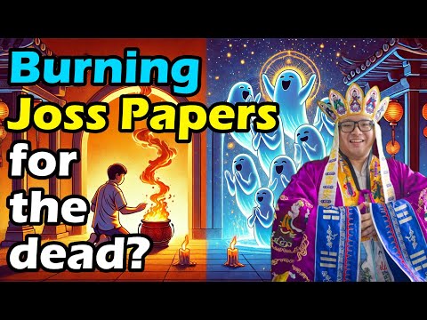 TRUTH of Joss Paper Burning for the Dead - Jee Sifu Taoism