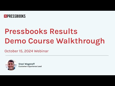 Pressbooks Results Demo Course Walkthrough Webinar