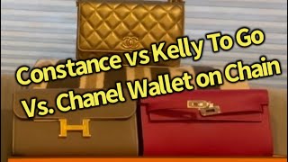 Hermes Constance To Go vs Kelly To Go vs Chanel Wallet on Chain😍In depth review & comparison❤️