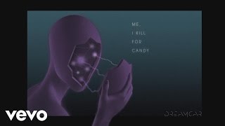 DREAMCAR - Kill For Candy (Lyric)