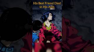 His Best Friend Died in His Arms #animeshorts #animerecap #anime