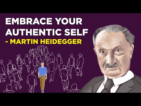 Martin Heidegger - How To Embrace Your Authentic Self  (Existentialism)