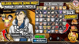 RELEASE‼️Naruto Senki Ultimate Storm 4 Patch 6 Mod Terbaru 2024!! Full Characters HD Skill