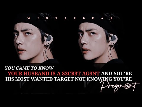 You Came To Know Your Husband Is A Secπet Agent And You're His Target But You're Pπeg... #taehyungff