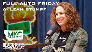 Full Auto Friday - With Leah Stumpf