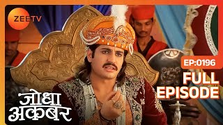 Akbar ने लिया Salima Begum से दो options में suggestion | Jodha Akbar | Full Episode 196 | Zee TV