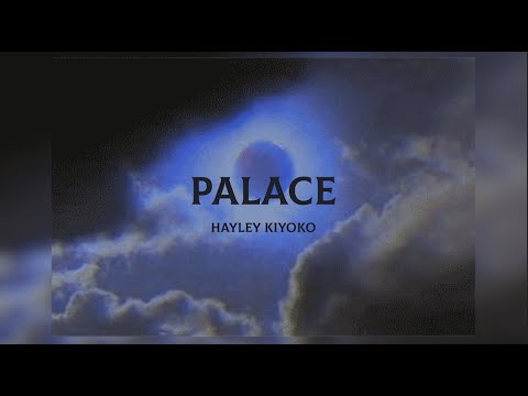 Hayley Kiyoko - Palace (Slowed & Reverb)