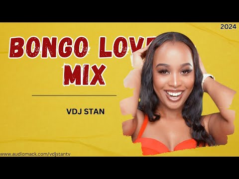 BONGO LOVE MIX 2024 FT DIAMOND PLATNUMZ | NANDY  RAYVANNY | WILLY PAUL VOL 2