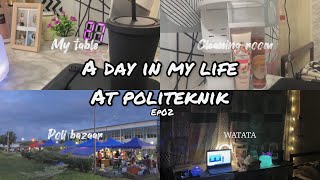 Days in my life at Politeknik | Short Vlog ep02