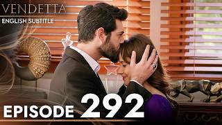 Vendetta - Episode 292 English Subtitled | Kan Cicekleri