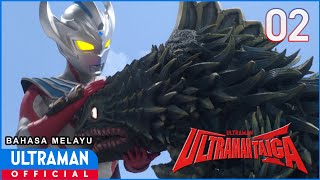 ULTRAMAN TAIGA Episode 02 "Tregear" | Bahasa Melayu