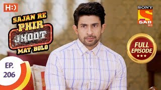 Sajan Re Phir Jhoot Mat Bolo - Ep 206 - Full Episode - 9th March, 2018