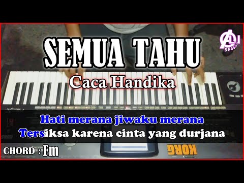 SEMUA TAHU Karaoke Dangdut - Caca Handika | Korg Pa3x (Chord&Lirik)