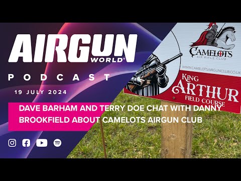 Airgun World Podcast |ep 16| Dave and Terry chat with Danny Brookfield about Camelots Airgun Club