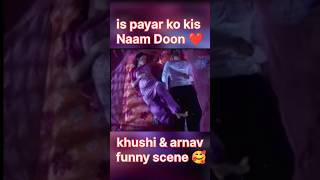 khushi arnav 😍💕❤️||Iss Pyar Ko Kya Naam Doon? | Khushi-Arnav's romance