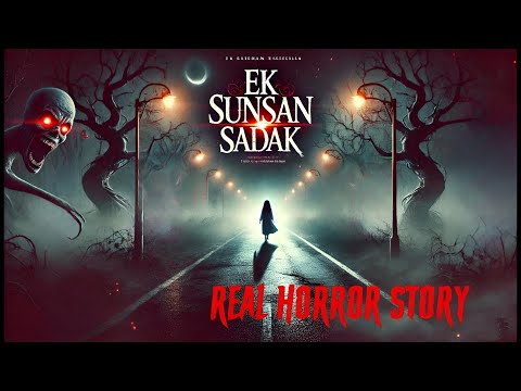 Ek Sunsan Sadak - India's Most Desterded road | सच्ची कहानी | Horrstory in Hindi 2025 | TKT. 🔥🔥🔥