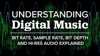 🎶 Understanding Digital Music: Bit Rate, Sample Rate, Bit Depth and Hi-Res Audio Explained