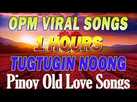 OPM Lumang Tugtugin Na Masarap Balikan 60s 70s 80s 90s 🎶🎼🎶 Pure Tagalog Pinoy Old Love Songs