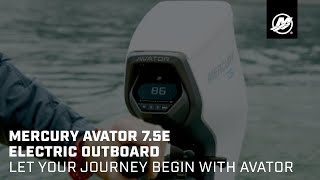 Mercury Avator 7.5e Electric Outboard: Let Your Journey Begin with Avator