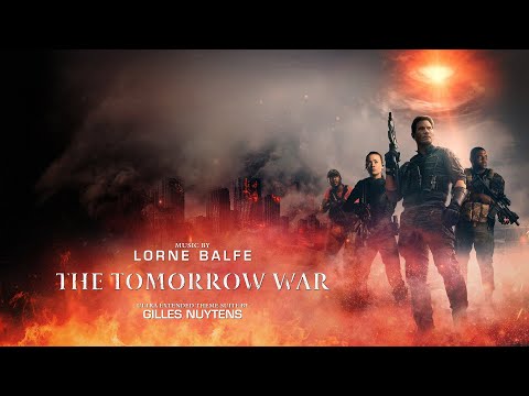 Lorne Balfe: The Tomorrow War [ULTRA Extended Theme Suite by Gilles Nuytens]