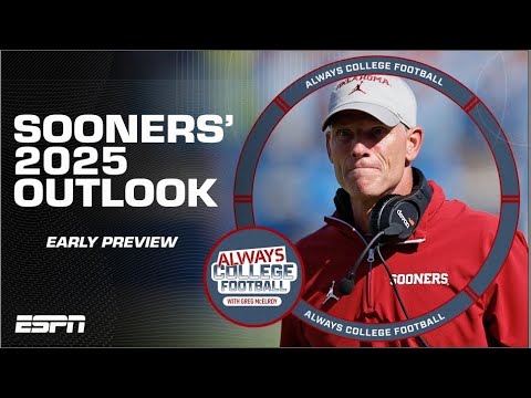 WAY TOO EARLY outlook for Oklahoma in 2025 | Always College Football