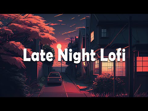 Late Night Chill Hop 🌃 Laid back Music for Relaxing and Unwinding lofi hiphop beats