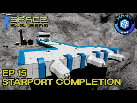 EP15 - STARPORT COMPLETED | SPACE ENGINEERS