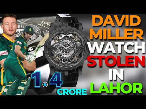 David Miller 1.4 Crore Watch Stolen in Pak Lahore | Rachin Ravindra Phone was also stolen in karachi