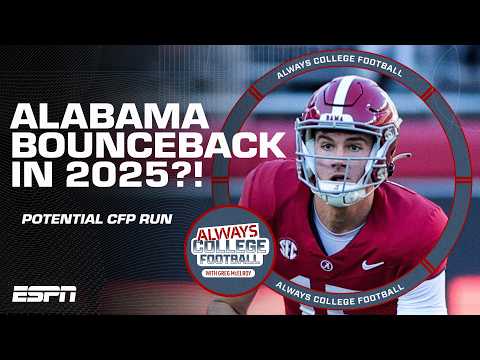 Will Alabama bounce back with a CFP run in 2025? 🤨 | Always College Football