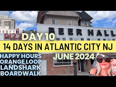 Atlantic City day 10! Happy Hours, Orange Loop, Land shark and Boardwalk!