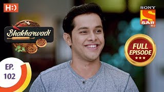 Bhakharwadi - Ep 102 - Full Episode - 2nd July, 2019