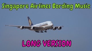 Singapore Airlines Boarding Music | LONG VERSION