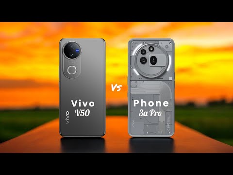 ViVO V50 ⚡ vs ⚡ Nothing Phone 3a PRO Full Comparison