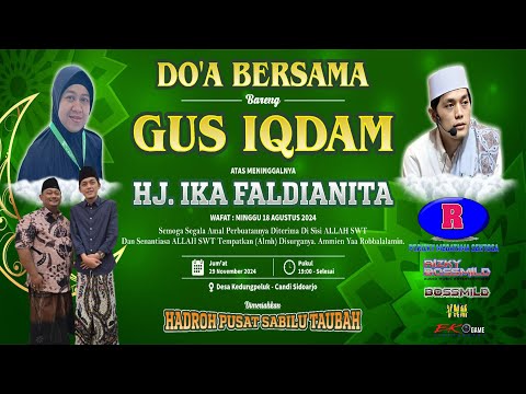 📡📷📹  GUS IQDAM || 100 HARI WAFATNYA  IBU HJ IKA FALDIANITA || BOSSMILD AUDIO