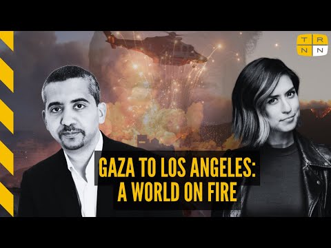 Los Angeles on fire. Ceasefire in Gaza? w/ Mehdi Hasan & Francesca Fiorentini