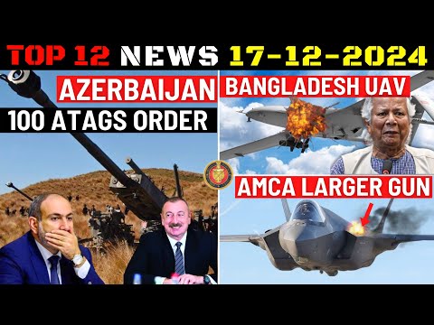 Indian Defence Updates : Azerbaijan 100 ATAGS Order,AMCA High Calibre Gun,Bangladesh UAV Warning