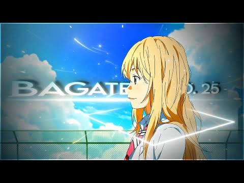 Your Lie in April - Bagatelle No. 25 [AMV/Edit]