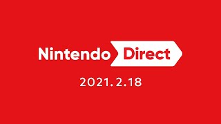 Nintendo Direct 2021.2.18