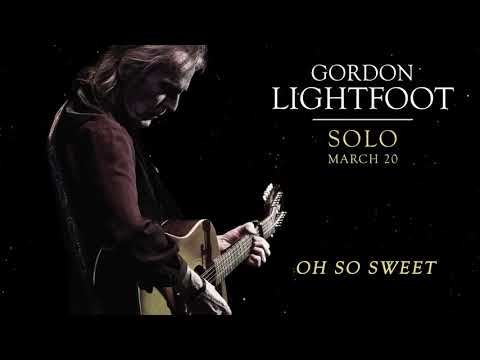 Gordon Lightfoot - Oh So Sweet - Official Audio