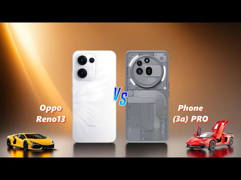 Oppo Reno13 ⚡ vs ⚡ Nothing Phone 3a PRO Full Comparison