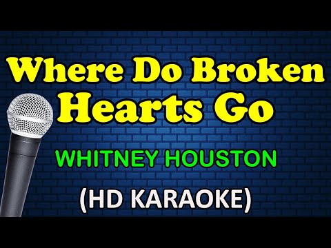 WHERE DO BROKEN HEARTS GO - Whitney Houston (HD Karaoke)