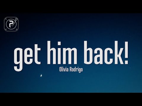 Olivia Rodrigo - get him back! (Lyrics)