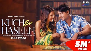 Kuch Itne Haseen - Priyanka Chahar Choudhary | Ankit Gupta | Yasser Desai |Rajat N | Samay | Harsh