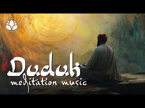 Soothing Calm | Duduk Meditation Music | Relaxing Sufi Music