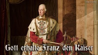 Gott erhalte Franz den Kaiser [Imperial anthem][+English translation]